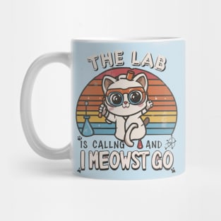 The Lab Is Calling and I Meowst Go Mug